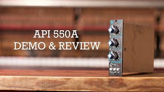 API 550A Demo amp Review [upl. by Verna]