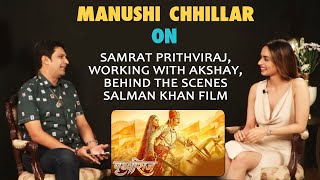 Manushi Chhillar On Samrat Prithviraj Working With Akshay Kumar Salman Khan  Exclusive Interview [upl. by Angeline941]