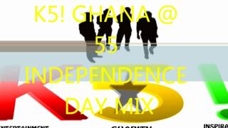 K5 Ghana  55 Independence Highlife amp Hiplife Mix [upl. by Westmoreland421]