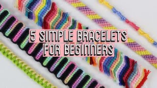 5 SIMPLE BRACELETS FOR BEGINNERS CC  Friendship Bracelets [upl. by Enyawal]