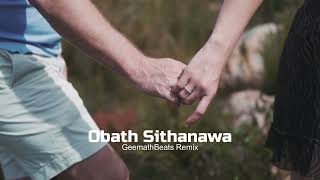 Obath Sithanawa GeemathBeats Remix [upl. by Vasili]