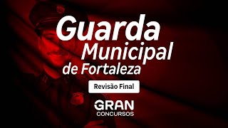 Concurso Guarda Municipal de Fortaleza CE  Revisão Final [upl. by Aileno]