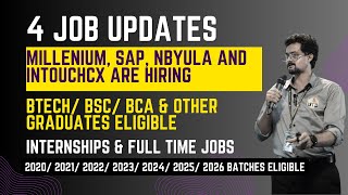 4 Job Updates  Millenium SAP Nbyula IntouchCX are Hiring  BTechMTechBSCBCA are Eligible [upl. by Atiuqaj]