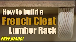 Shop Work How to build a French Cleat Lumber Rack [upl. by Ynaiffit]