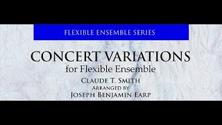 Concert Variations Flexible Ensemble Claude T SmithArr Earp [upl. by Enimzzaj124]