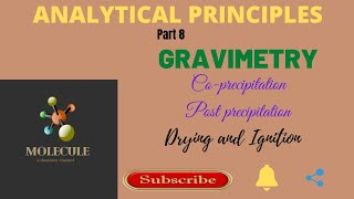 ANALYTICAL PRINCIPLESPart 8Gravimetric TechniquesKUSemester 2Molecule malayalam molecule [upl. by Deeas]