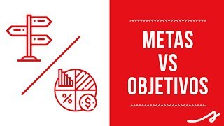 Metas vs Objetivos  Qual é a diferença [upl. by Ehav]