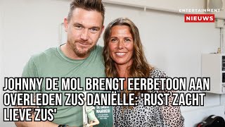 Johnny de Mol eert overleden halfzus Daniëlle van t Schip [upl. by Dnalevelc]