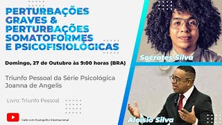 PERTUBAÇÕES GRAVES amp PSICOFISIOLÓGICAS com Aloísio Silva e Sócrates Silva CURSO JOANNA DE ANGELIS [upl. by Enawd996]