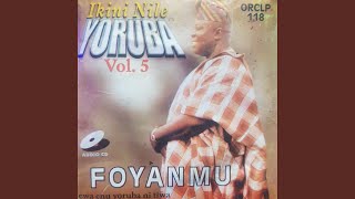 Ogundare Foyanmu Ikini Nile Yoruba Side One [upl. by Massie]