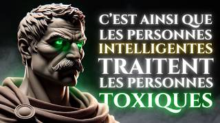 13 Façons Intelligentes de Gérer les Personnes Toxiques  STOÏCISME [upl. by Millwater815]