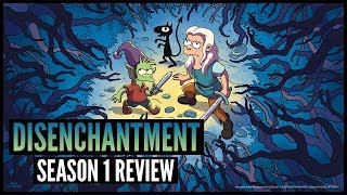 Disenchantment Season 1 Review [upl. by Yelnahs949]