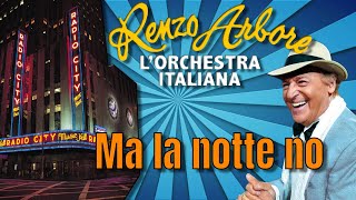 Renzo Arbore e LOrchestra Italiana Ma la notte no da Radio City Music Hall [upl. by Bolme221]