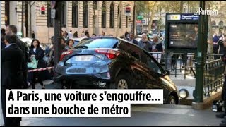 À Paris cette voiture a confondu lentrée du parking avec la bouche du métro [upl. by Sisson732]