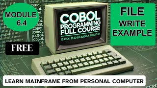 Module 64 COBOL File Write Practical  COBOL Programming Full Course [upl. by Zennas]