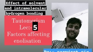 enolisation  effect of solvent and intramolecular hydrogen bonding [upl. by Herodias]