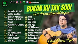 DECKY RYANFULL ALBUMLAGU MALAYSIA BUKAN KU TAK SUDIAKUSTIK [upl. by Natie]