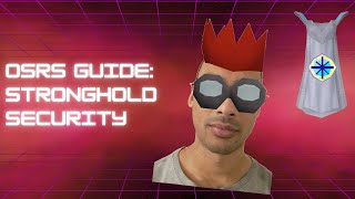 OSRS Guide  Stronghold Security [upl. by Neelsaj]