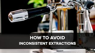 How To Avoid Inconsistent Extractions [upl. by Nikita854]