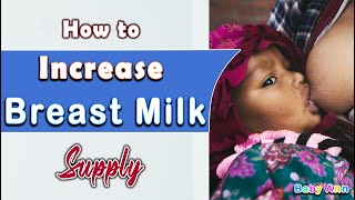 How to Increase Breast Milk Supply  Tips for Increasing Breast Milk Supply  Newborn baby care [upl. by Dee Dee780]