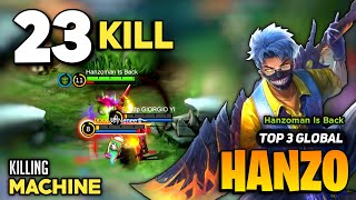 23 KILL Hanzo Best Build 2023  Hanzo Gameplay Top Global  By Hanzoman Is back  Mobile Legends [upl. by Colene856]