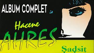 Hacene Ahres  Ṣaḍsiţ Album Complet [upl. by Elacsap]