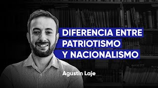 Diferencia entre PATRIOTISMO y NACIONALISMO en 3 minutos  Agustín Laje [upl. by Chapman]