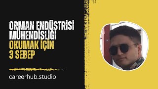 👉 Orman Endüstrisi Mühendisliği Okumak İçin 3 Sebep [upl. by Eniarral]