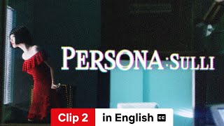 Persona Sulli Season 1 Clip 2 subtitled  Trailer in English  Netflix [upl. by Gladdy]