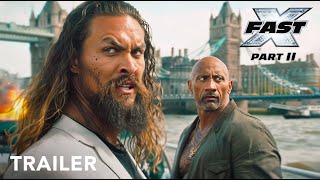 FAST X Part 2  First Trailer  Vin Diesel Dwayne Johnson Jason Momoa Gal Gadot J Statham [upl. by Ginsberg]