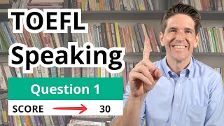 TOEFL Speaking Question 1 Templates Tips and Sample Answers [upl. by Fruma]