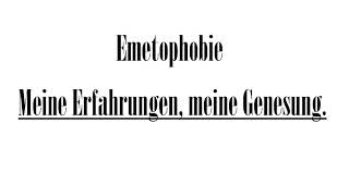 1 Emetophobie Überwinden  Die Angst vor der Übelkeit [upl. by Brunk]