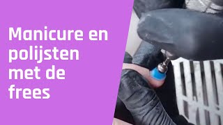 Manicure met polijsten  allemaal met de frees [upl. by Dyan301]