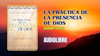 La Práctica de la presencia de Dios  Audiolibro  Completo [upl. by Htnamas]