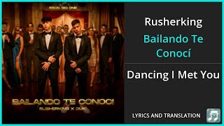 Rusherking  Bailando Te Conocí Lyrics English Translation  ft Duki  Spanish and English [upl. by Vanni140]