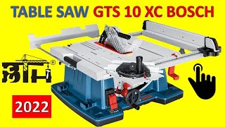 GTS 10 XC BOSCH TABLE SAW 2022 [upl. by Nine]