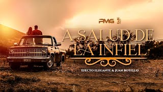 A Salud De La Infiel Video Oficial Efecto Elegante y Juan Botello [upl. by Dahle]