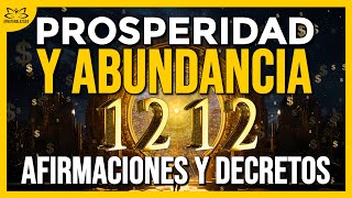 💰 PODEROSOS Decretos de PROSPERIDAD y ABUNDANCIA 1212  Afirmaciones para atraer DINERO 💰 [upl. by Aenej]