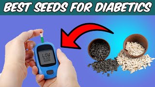 Top 5 Seeds Every Diabetic Should Eat for Better Health [upl. by Barris]