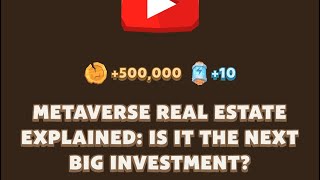 METAVERSE REAL ESTATE EXPLAINED IS IT THE NEXT BIG INVESTMENT  MEMEFI VIDEO CODE [upl. by Kramal]