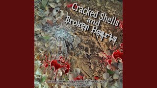 Cracked Shells And Broken Hearts [upl. by Bolt]