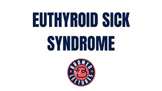 Euthyroid Sick Sx [upl. by Swift703]