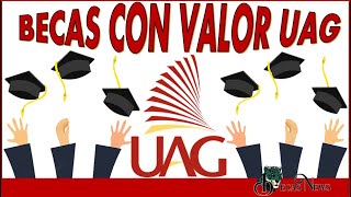 🚀 BECAS con VALOR UAG 2022🃏 INFORMACION Convocatoria BENEFICIOS Registro y Requisitos [upl. by Itnavart513]