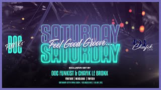 Doc FUNKist Feat DJ Chafik Le Bronx  Feel Good Groove DJ Mix [upl. by Milinda]