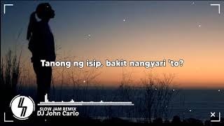 UMIIYAK ANG PUSO  BUGOY DRILON ft SLOWJAM REMIX with lyrics DJ JOHN CARLO [upl. by Wendall]