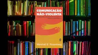 COMUNICAÇÃO NÃO VIOLENTE  AUDIOBOOK [upl. by Pike]