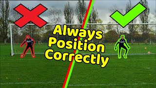 How To Position Correctly As A Goalkeeper  Goalkeeper Tips and Tutorials  Positioning Tutorial [upl. by Aken289]