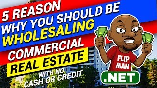 5 Reason Why You Should Learn How to Flip Commercial Real Estate [upl. by Neuburger432]