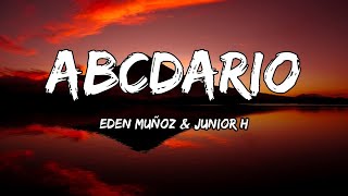 Eden Muñoz amp Junior H– Abcdario LetraLyrics [upl. by Eeraj]