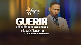 GUERIR  LES BLESSURES INTÉRIEURES  Prophète EZECHIEL MICHAEL SANKINKA [upl. by Monahon97]